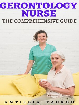 cover image of Gerontology Nurse--The Comprehensive Guide